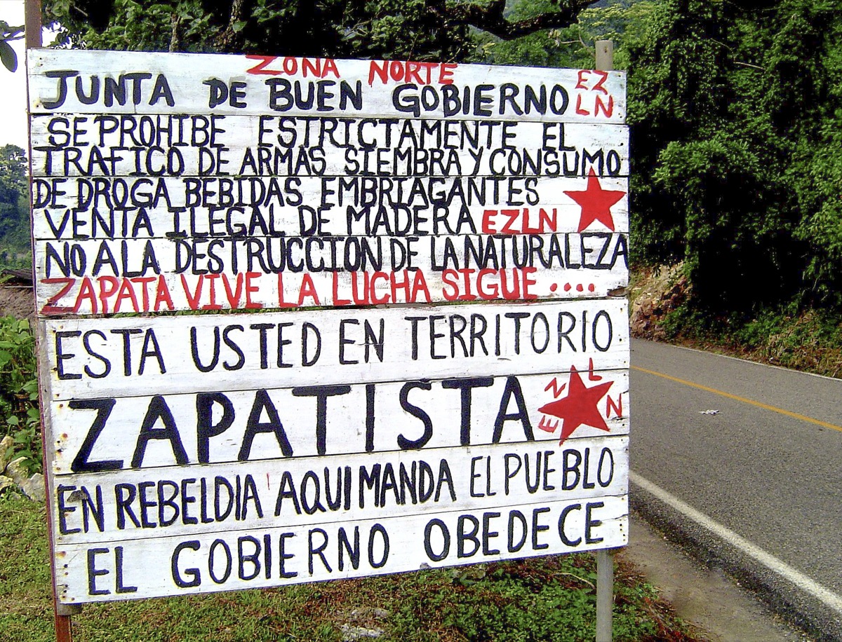 Sign at entrance to Zapatista autonomous territory: Here the people rule, the government obeys